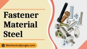 What Is a Fastener Material, Fastener Material Steel