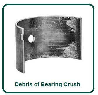 Debris of Bearing Crush.