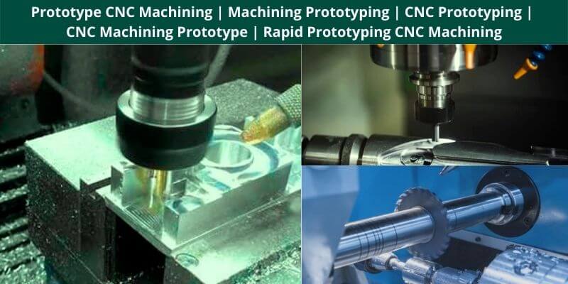 Prototype CNC Machining Machining Prototyping CNC Prototyping CNC Machining Prototype Rapid Prototyping CNC Machining
