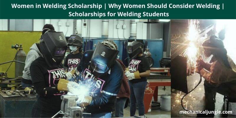 Women in Welding Scholarship Why Women Should Consider Welding Scholarships for Welding Students