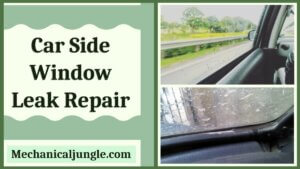 Car Side Window Leak Repair