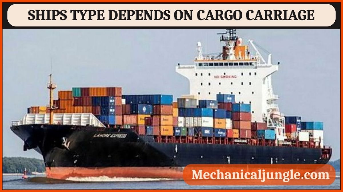 Ships Type Depends on the Cargo Carriage